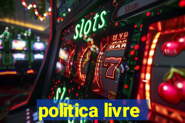 politica livre